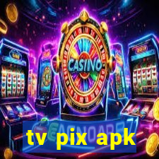 tv pix apk